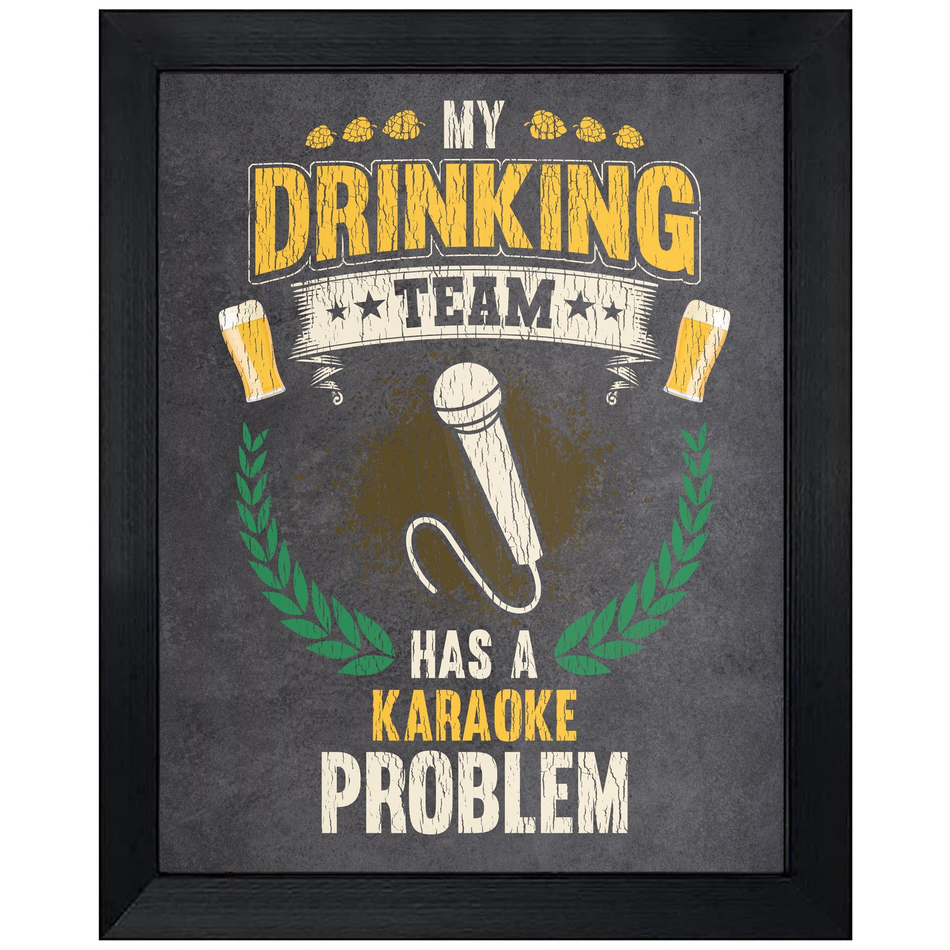 My Drinking Team Has A Karaoke Problem Funny Singing 8"x10" Wall Art Print