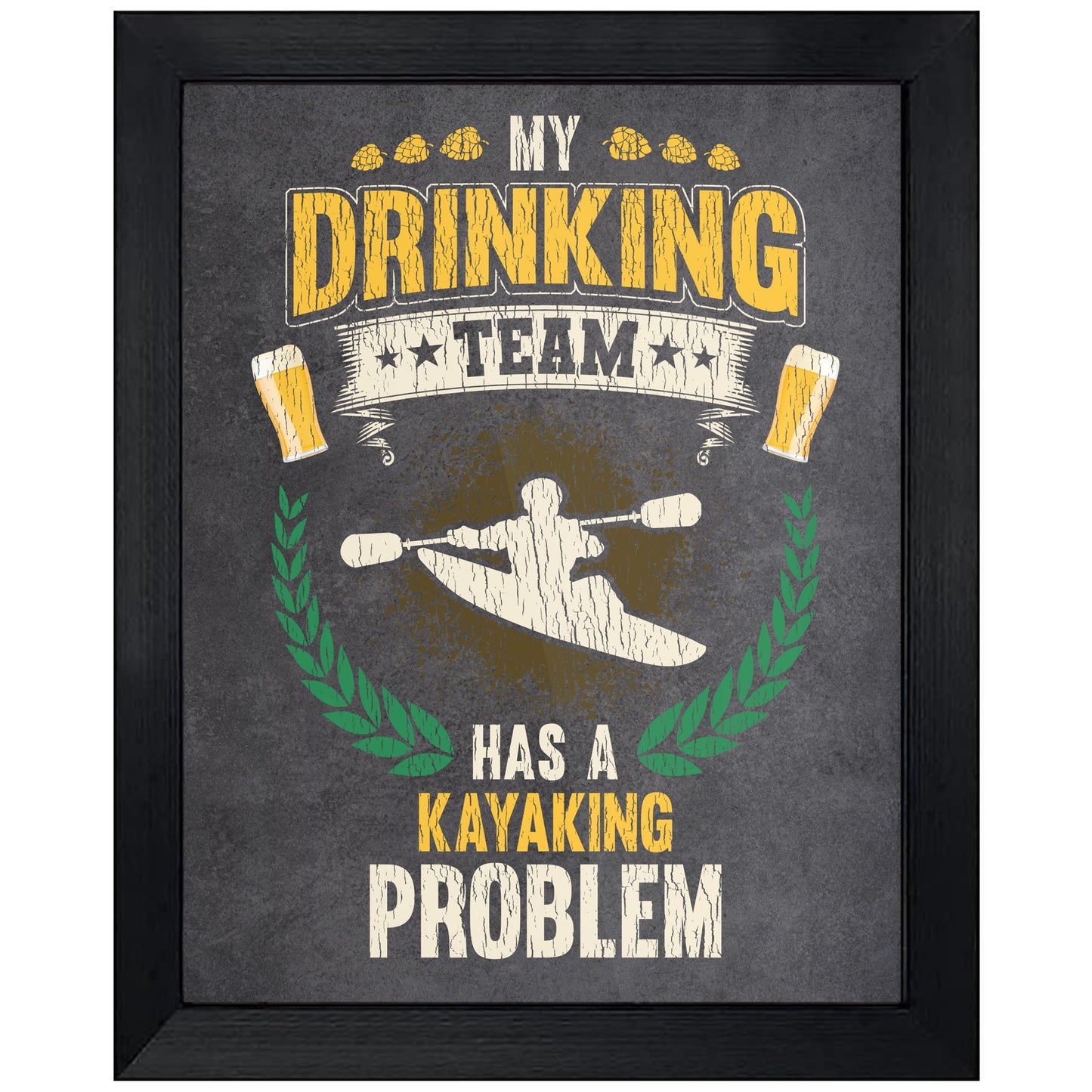 My Drinking Team Has A Kayaking Problem Funny Kayak 8"x10" Wall Art Print