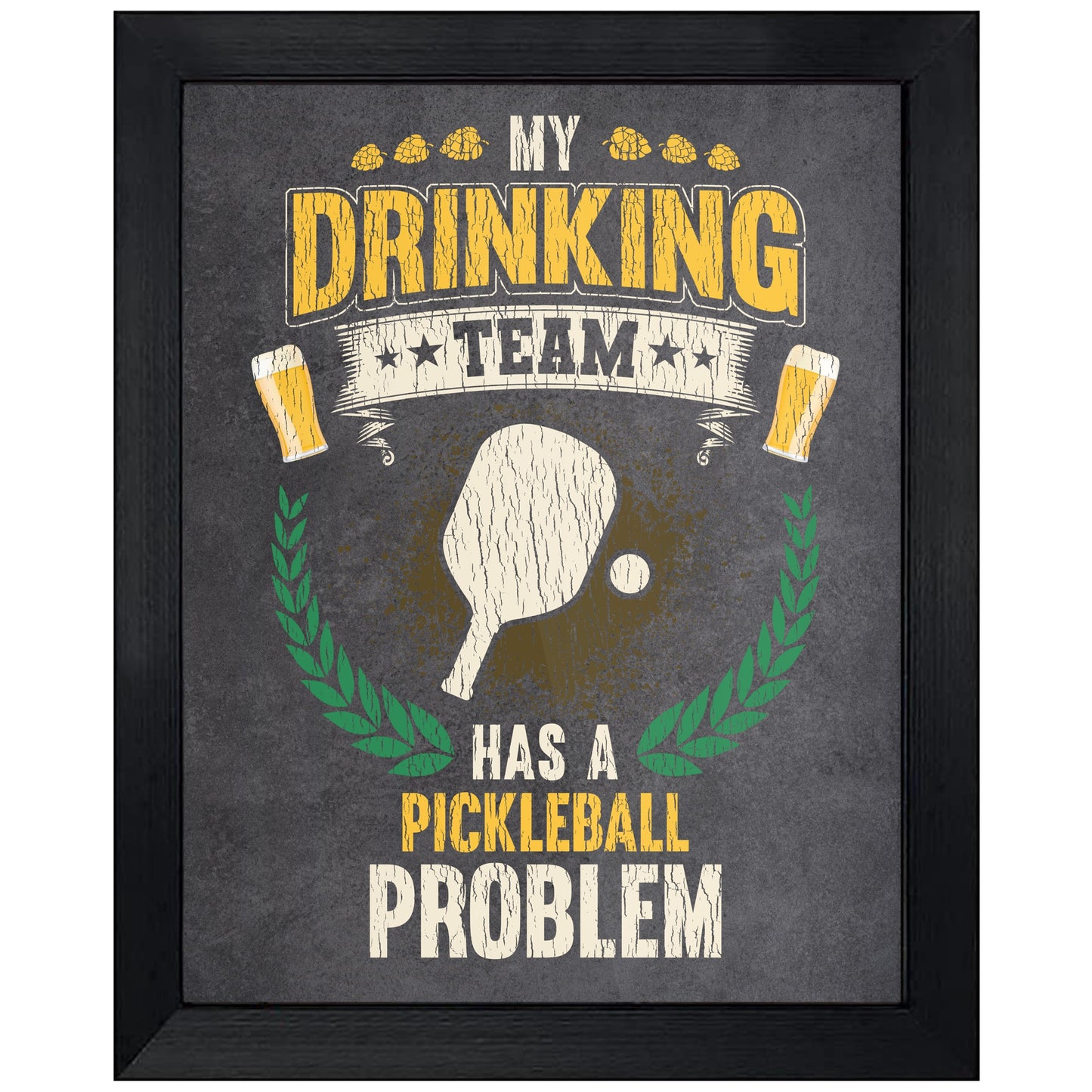 My Drinking Team Has A Pickleball Problem Funny Pickleball 8"x10" Wall Art Print