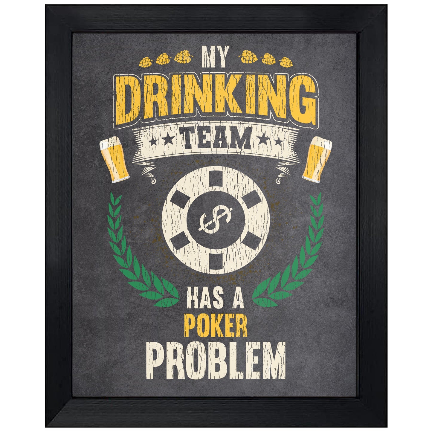 My Drinking Team Has A Poker Problem Funny Poker 8"x10" Wall Art Print