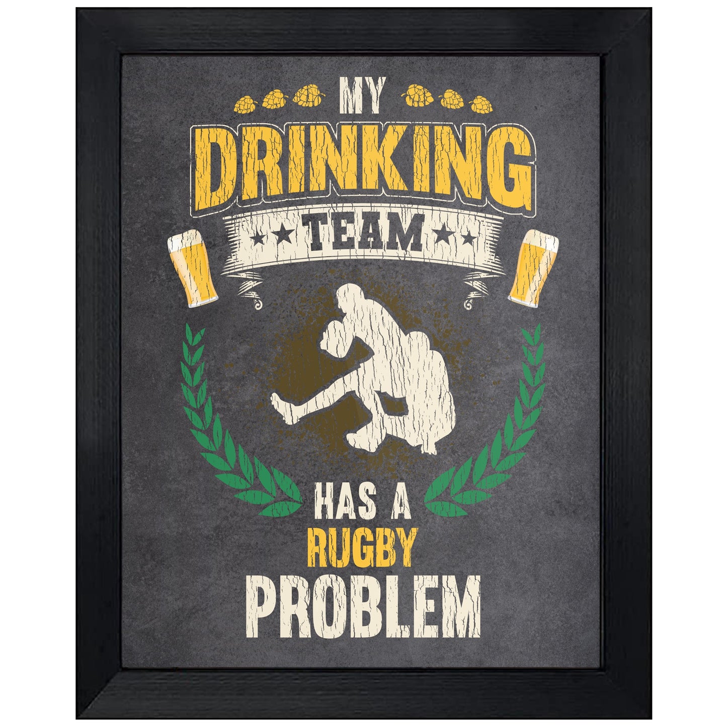 My Drinking Team Has A Rugby Problem Funny Rugby 8"x10" Wall Art Print