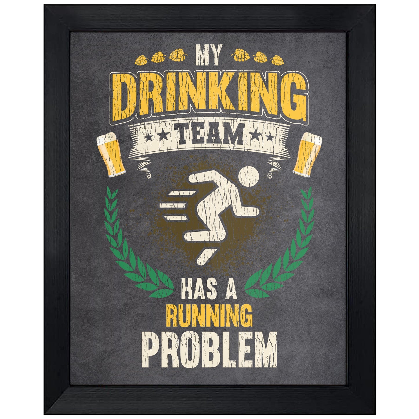 My Drinking Team Has A Running Problem Funny Cross Country 8"x10" Wall Art Print