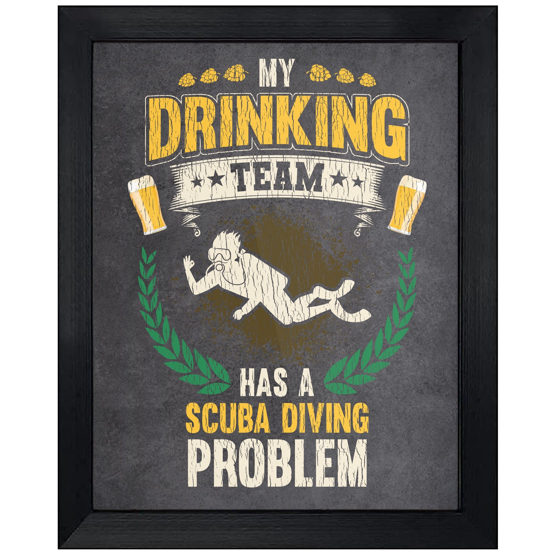 My Drinking Team Has A Scuba Diving Problem Funny Scuba 8"x10" Wall Art Print