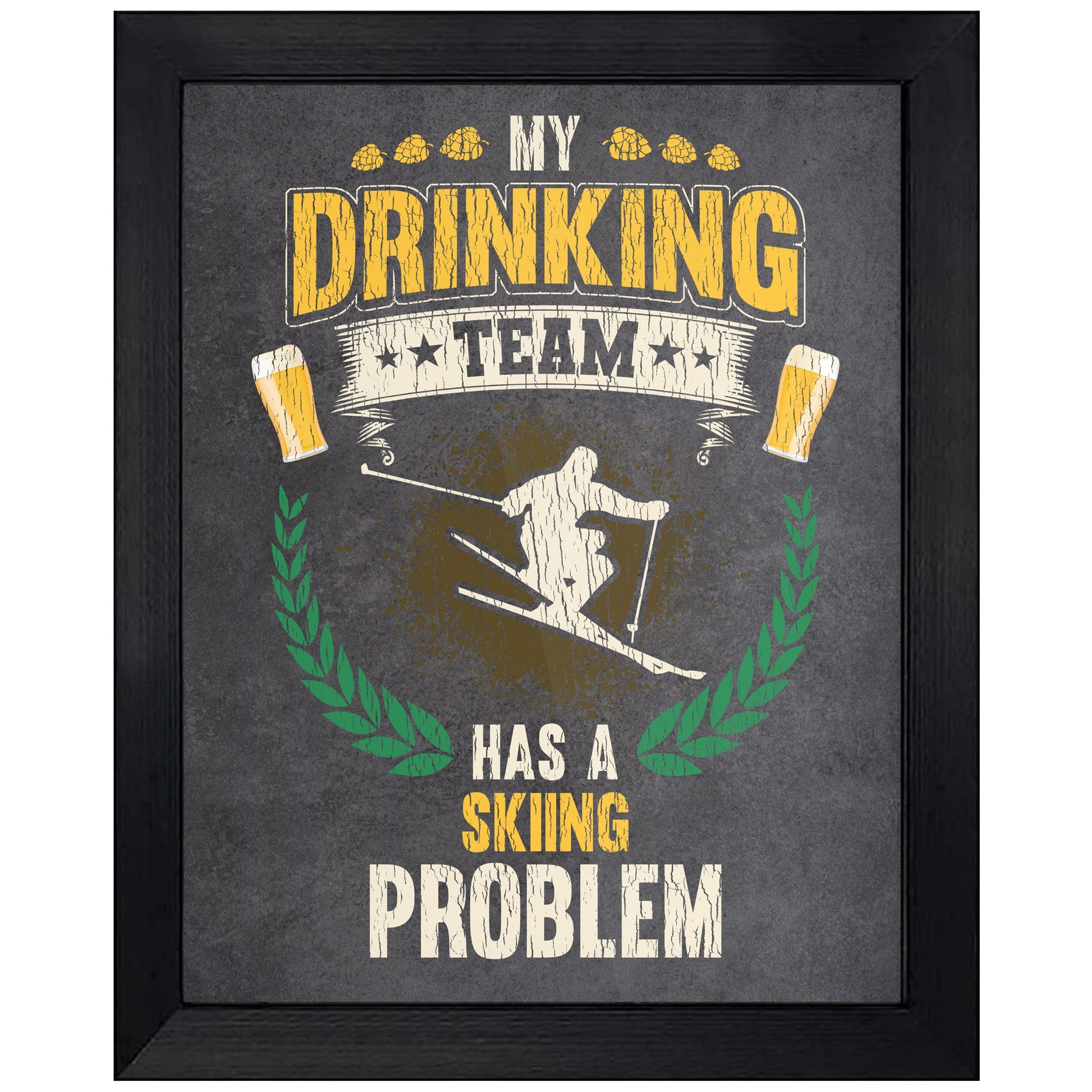 My Drinking Team Has A Skiing Problem Funny Skier 8"x10" Wall Art Print