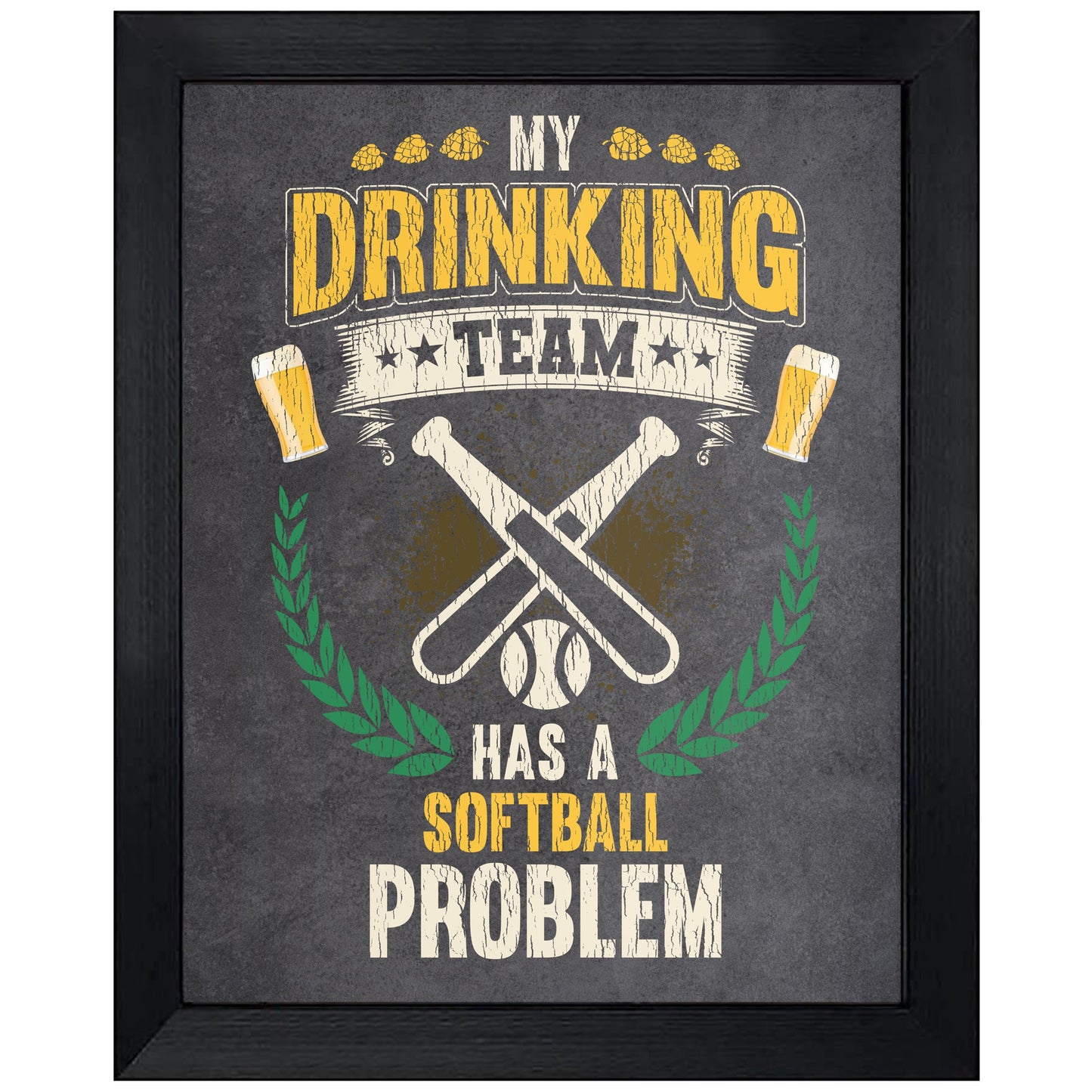 My Drinking Team Has A Softball Problem Funny Softball 8"x10" Wall Art Print