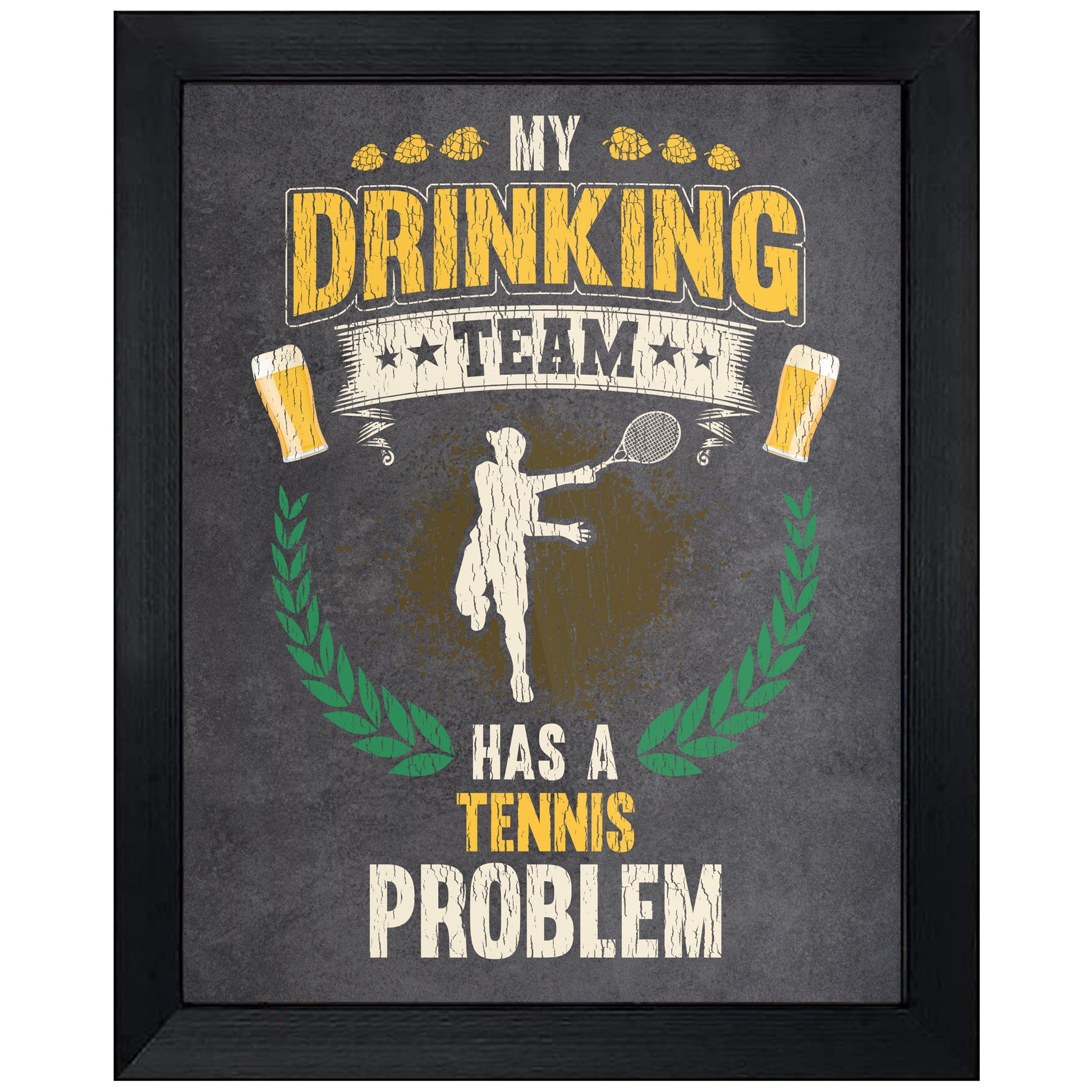 My Drinking Team Has A Tennis Problem Funny Tennis 8"x10" Wall Art Print