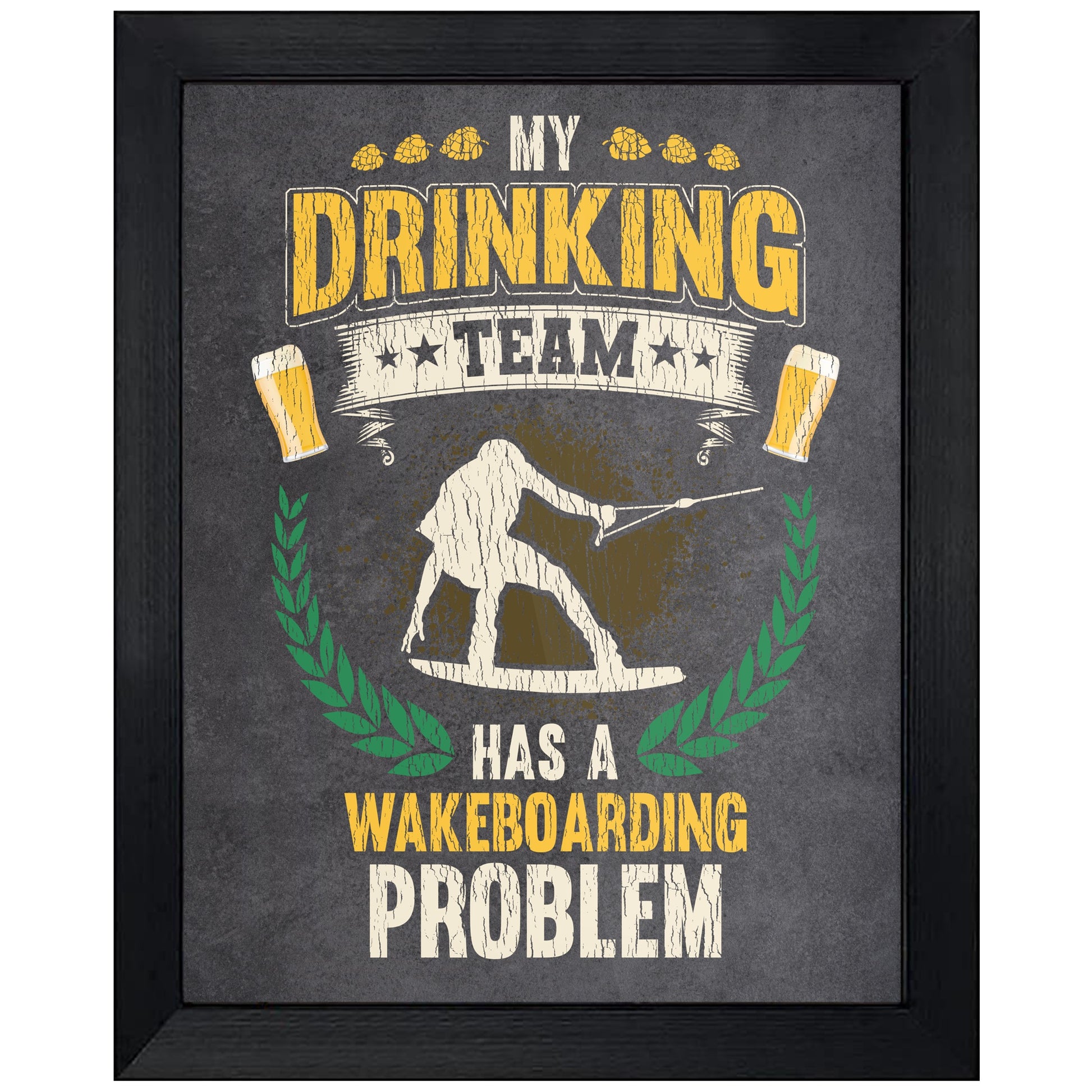 My Drinking Team Has A Wakeboarding Problem Funny Wakeboard 8"x10" Wall Art Print
