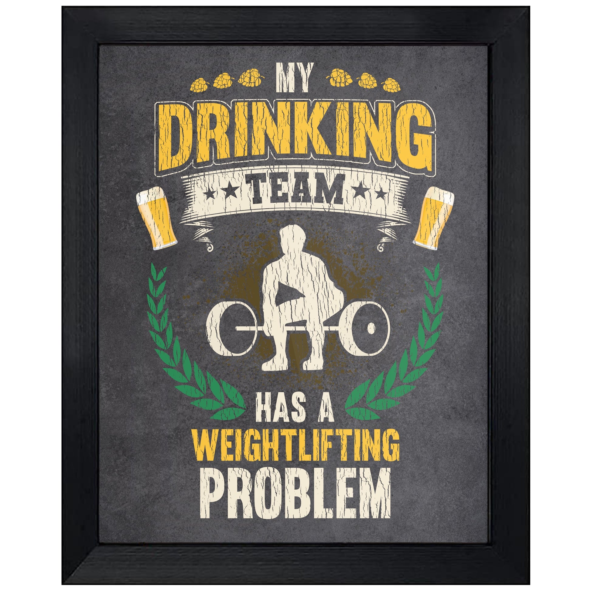 My Drinking Team Has A Weightlifting Problem Funny Fitness 8"x10" Wall Art Print