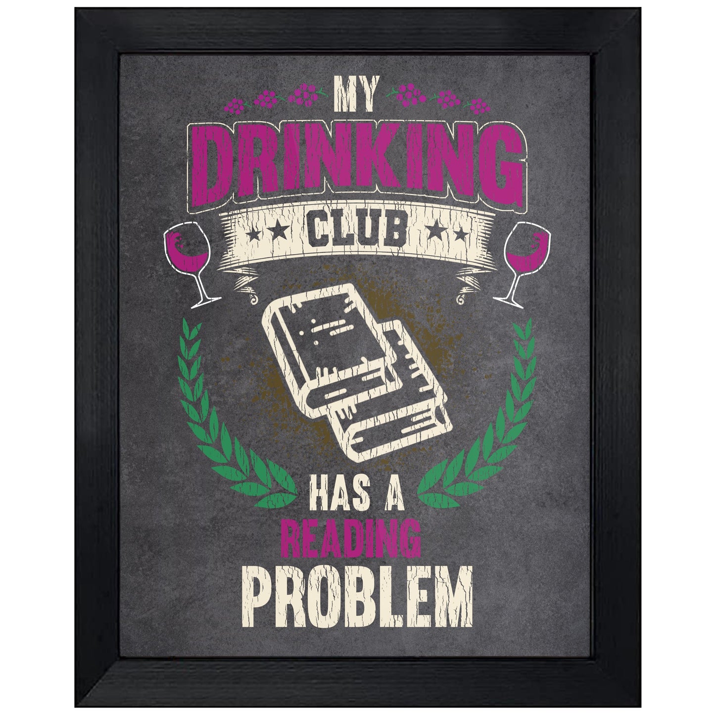 My Drinking Club Has A Reading Problem Funny Book Club 8"x10" Wall Art Print