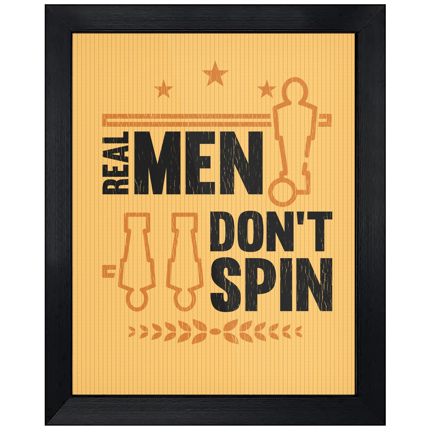 Real Men Don't Spin Funny Foosball 8"x10" Wall Art Print