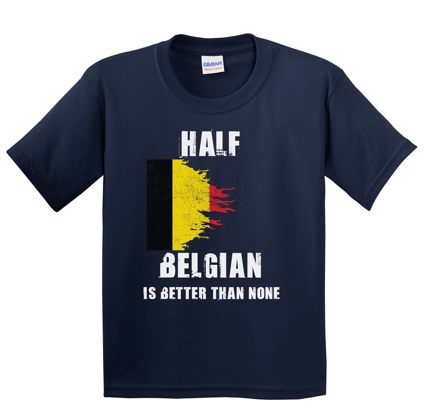 Half Belgian Is Better Than None Funny Belgium Youth T-Shirt