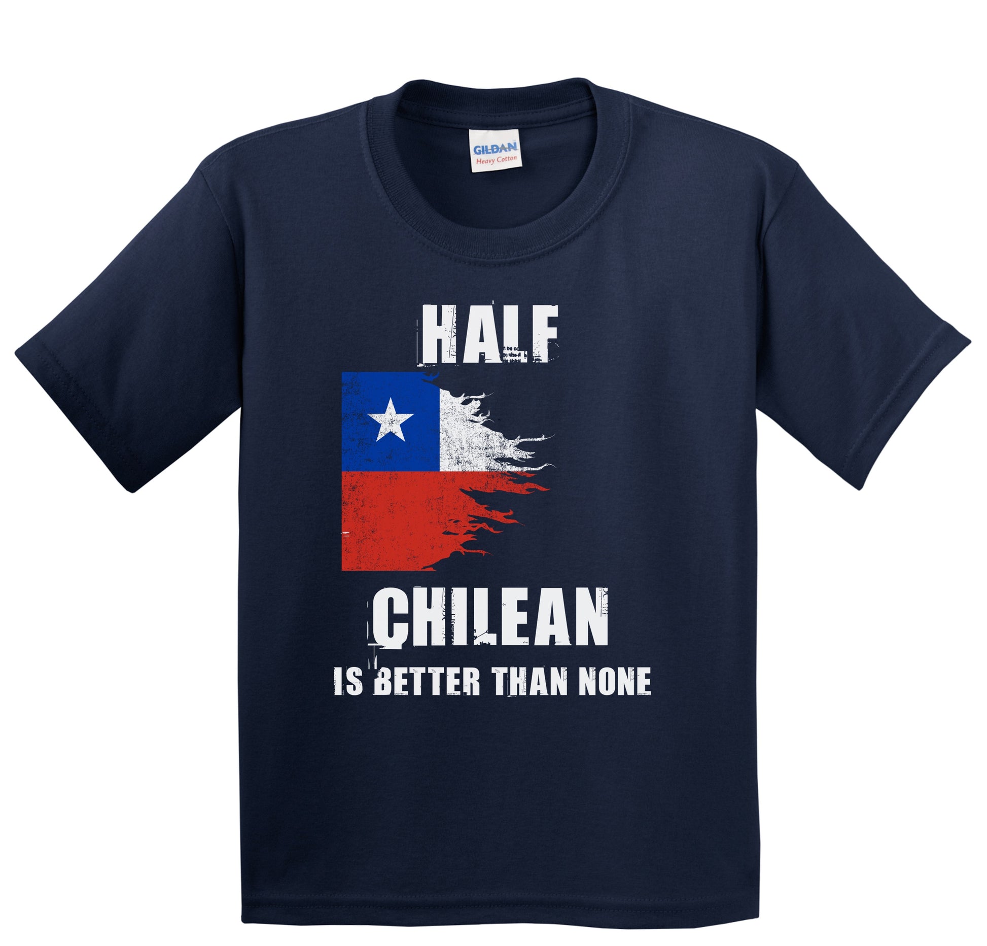 Half Chilean Is Better Than None Funny Chile Youth T-Shirt