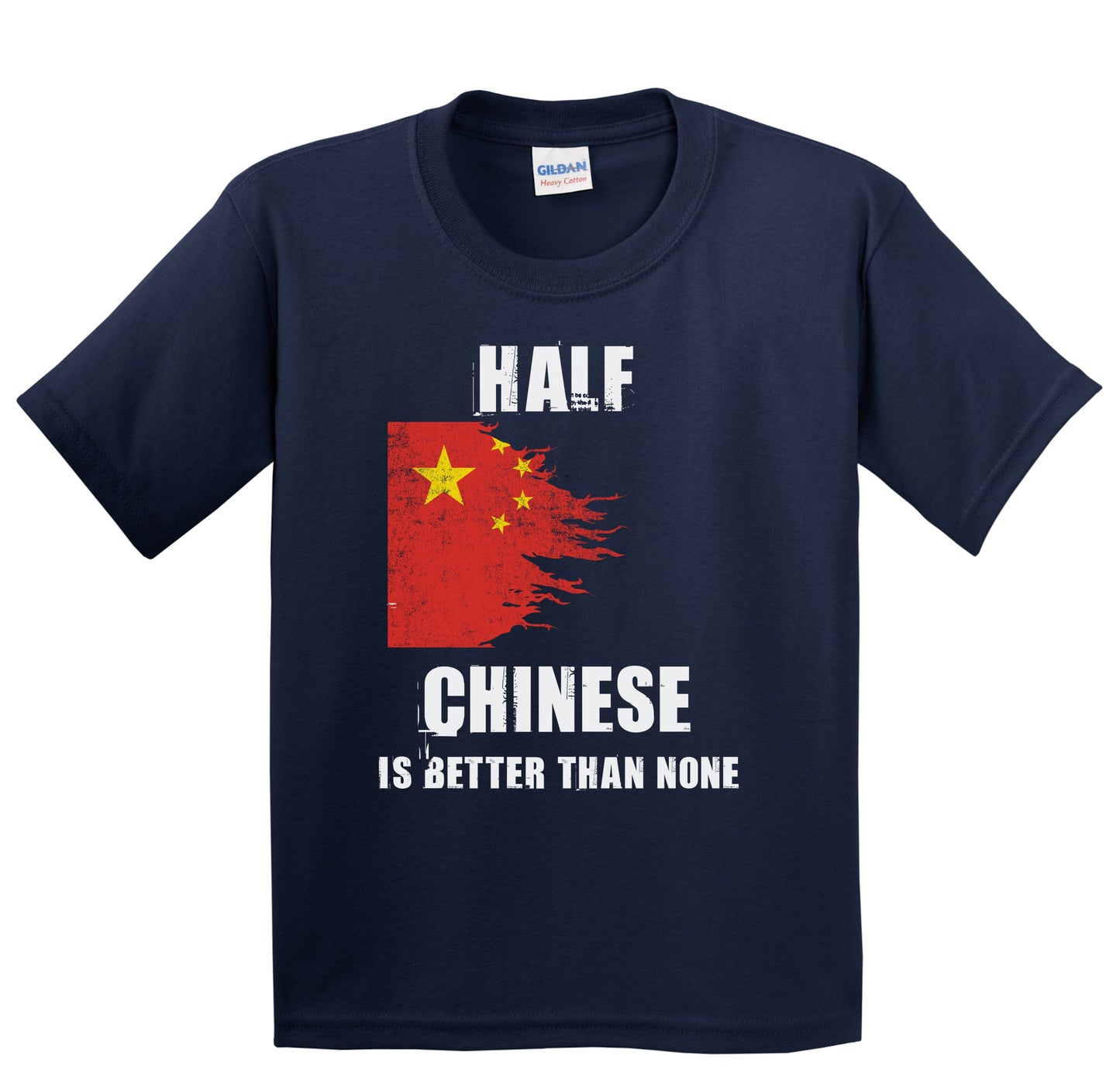 Half Chinese Is Better Than None Funny China Youth T-Shirt