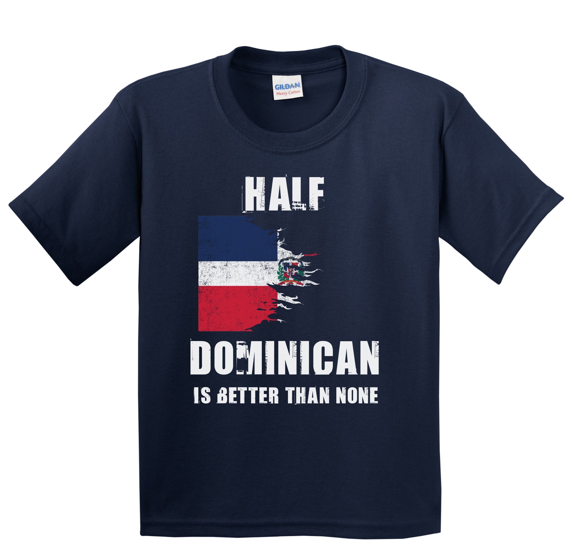 Half Dominican Is Better Than None Funny Dominican Republic Youth T-Shirt