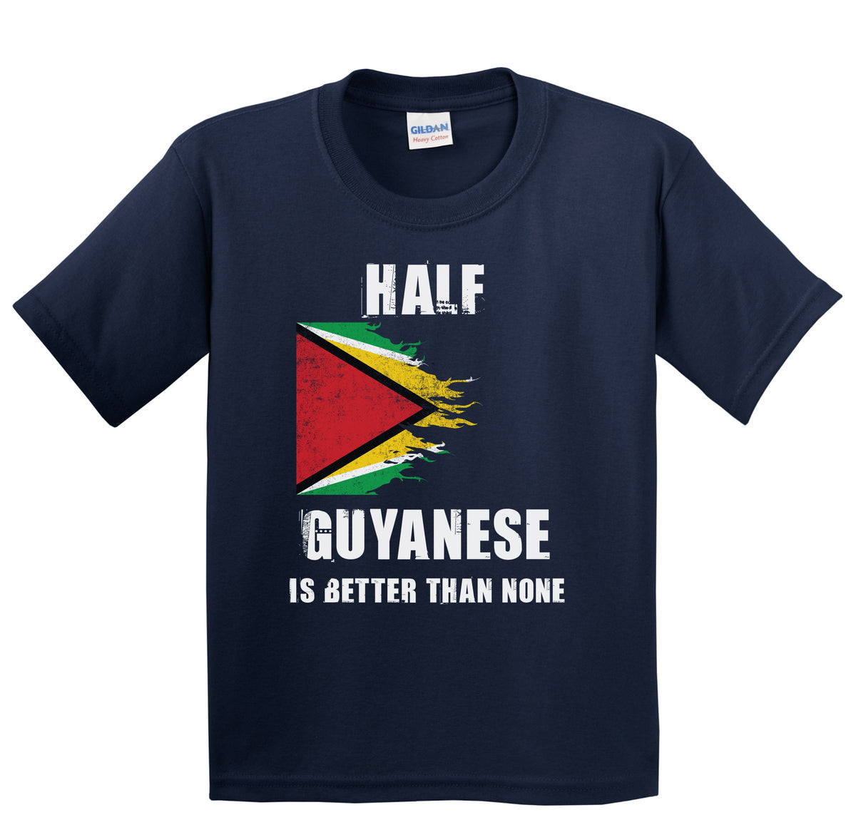 Half Guyanese Is Better Than None Funny Guyana Youth T-Shirt