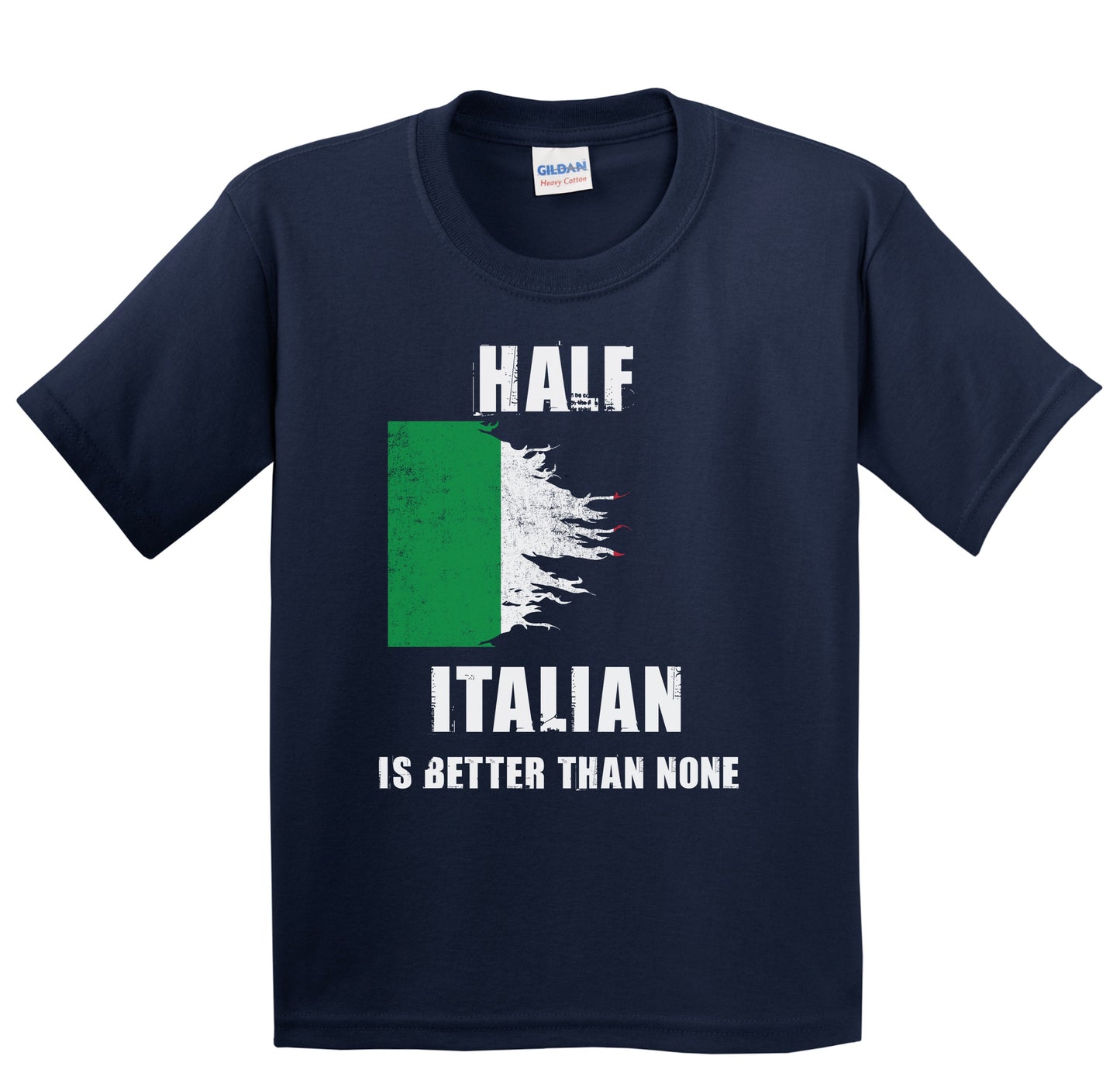 Half Italian Is Better Than None Funny Italy Youth T-Shirt