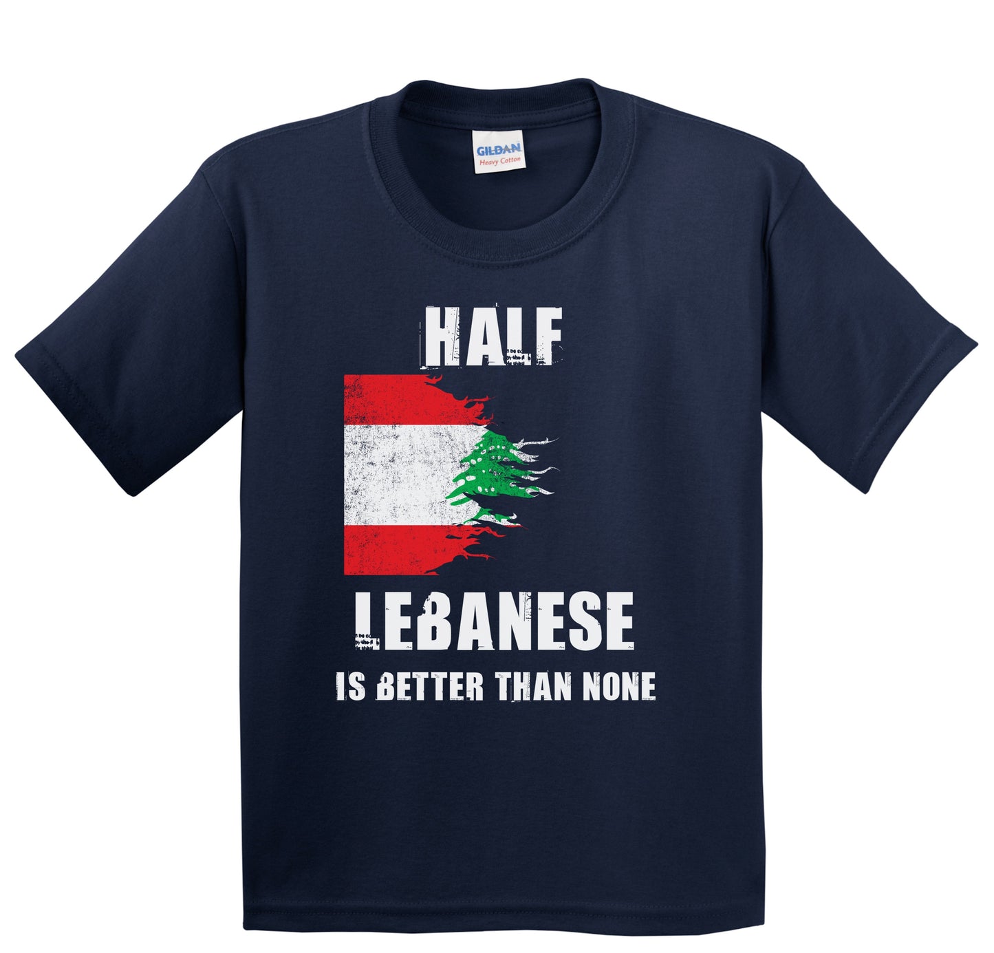 Half Lebanese Is Better Than None Funny Lebanon Youth T-Shirt