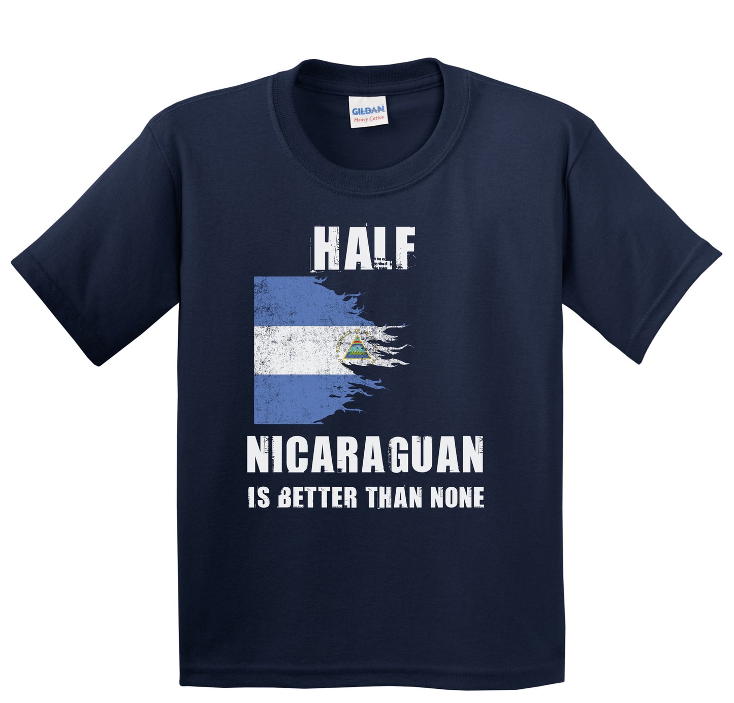 Half Nicaraguan Is Better Than None Funny Nicaragua Youth T-Shirt