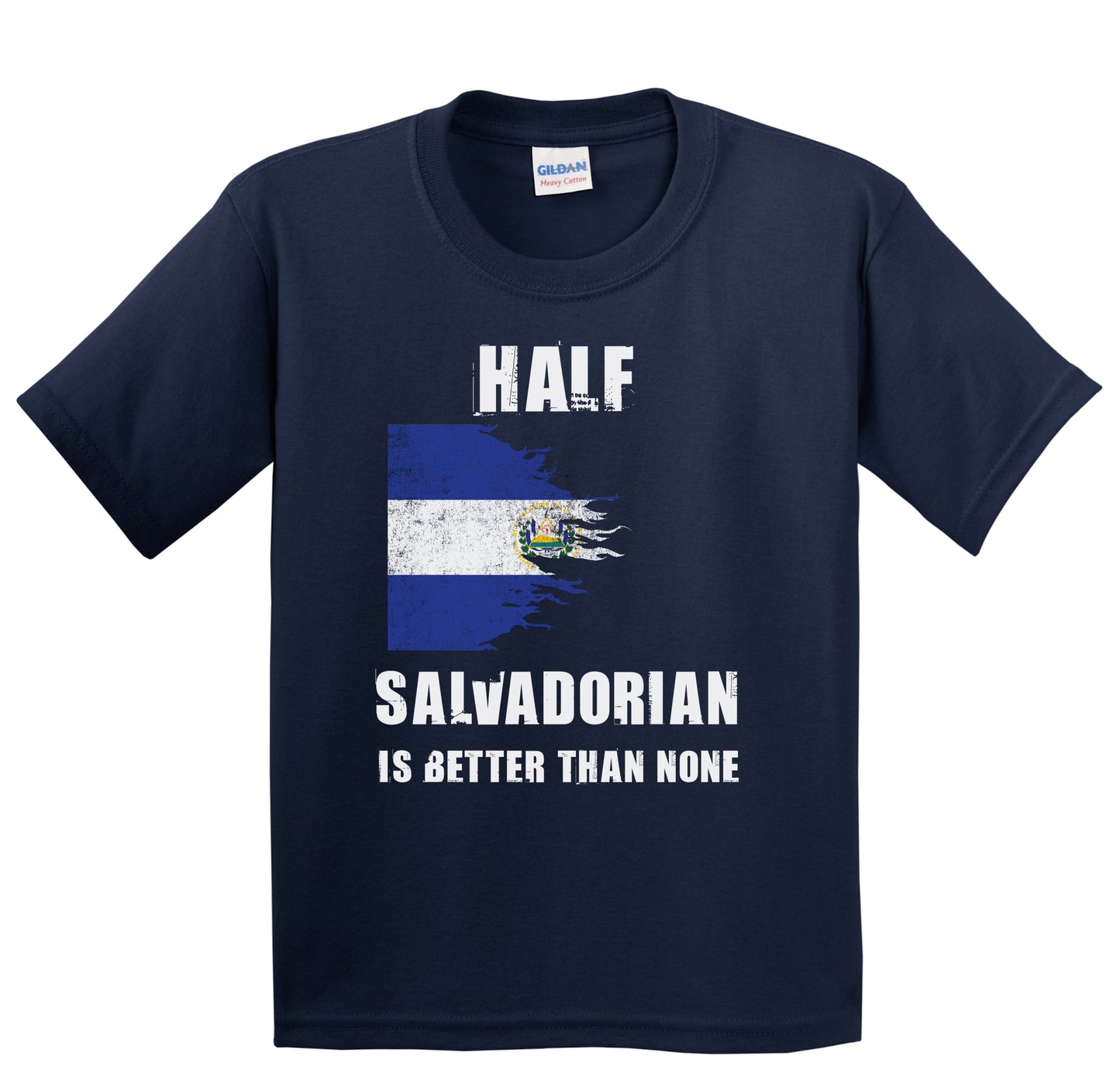 Half Salvadorian Is Better Than None Funny El Salvador Youth T-Shirt