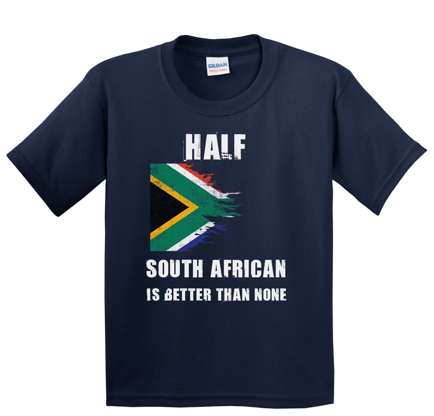 Half South African Is Better Than None Funny South Africa Youth T-Shirt