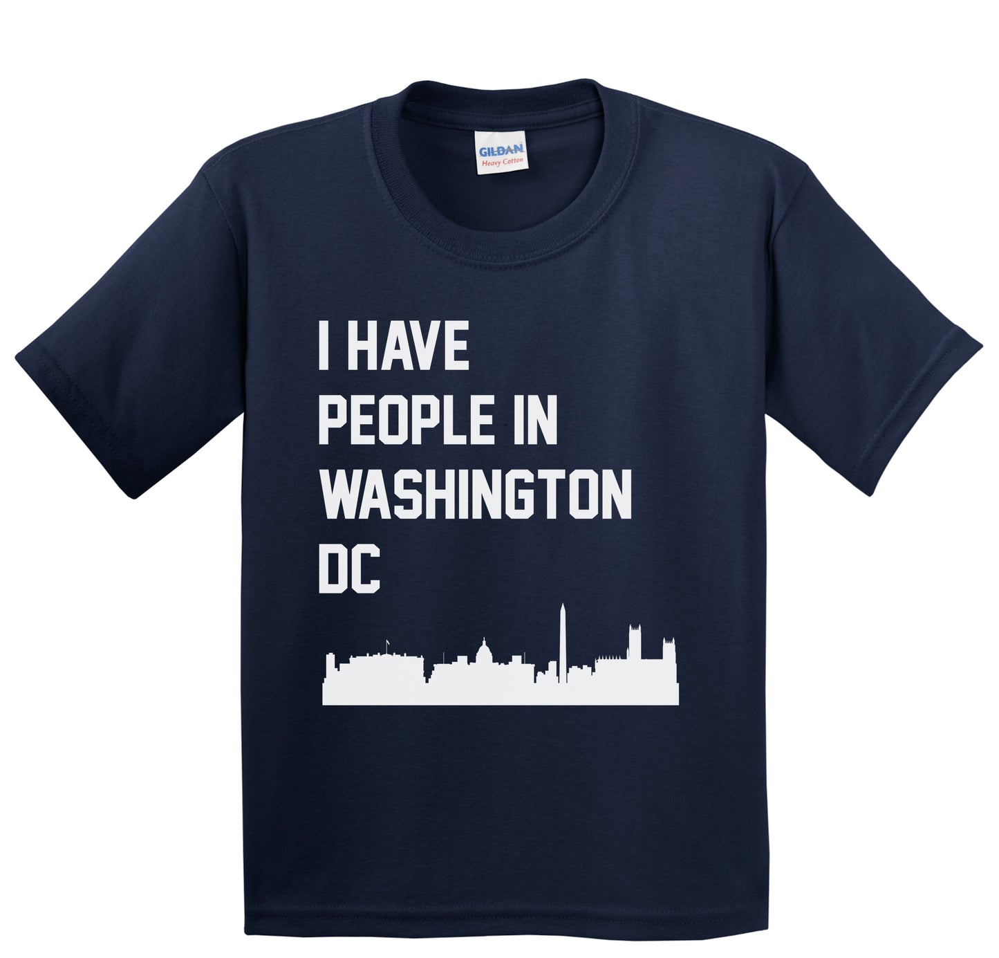 I Have People In Washington DC Skyline Youth T-Shirt
