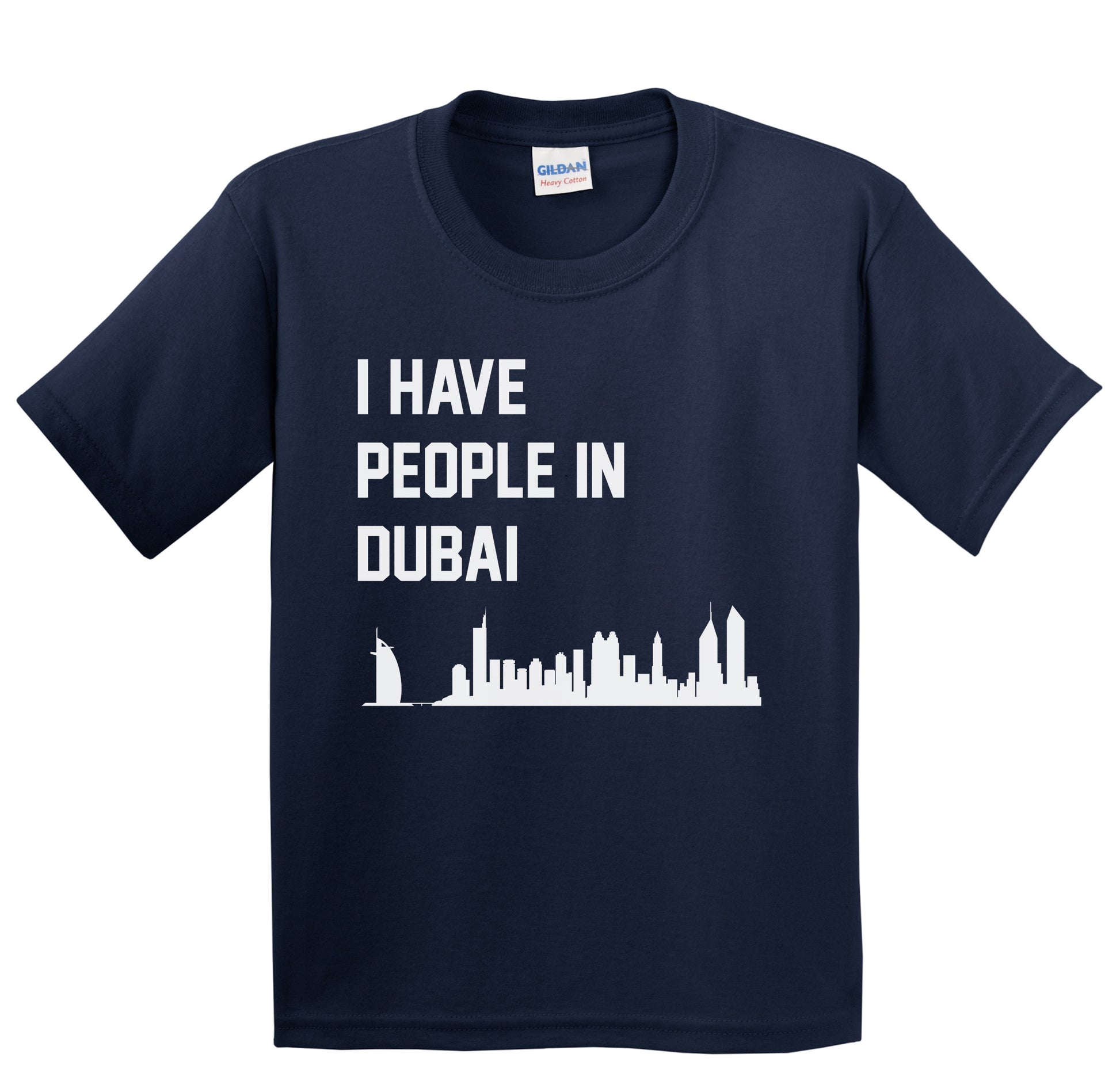 I Have People In Dubai United Arab Emirates Skyline Youth T-Shirt