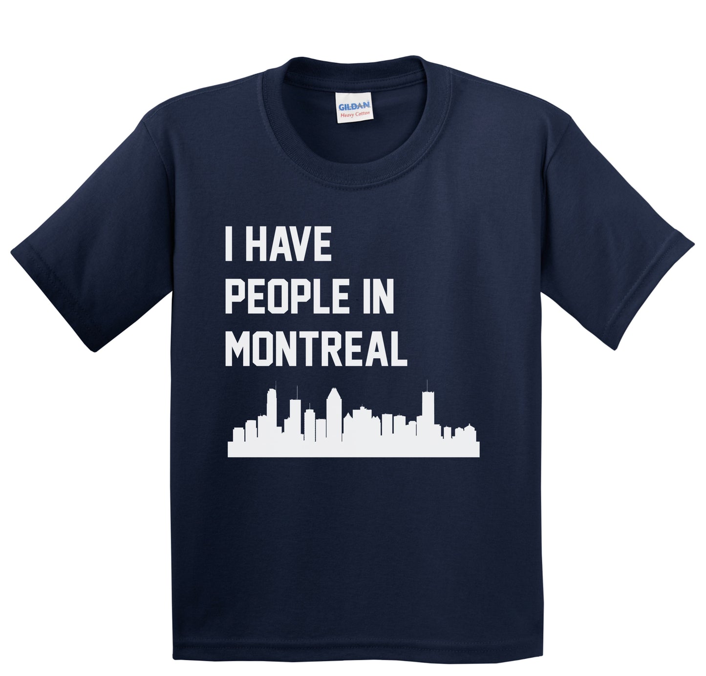 I Have People In Montreal Quebec Canada Skyline Youth T-Shirt