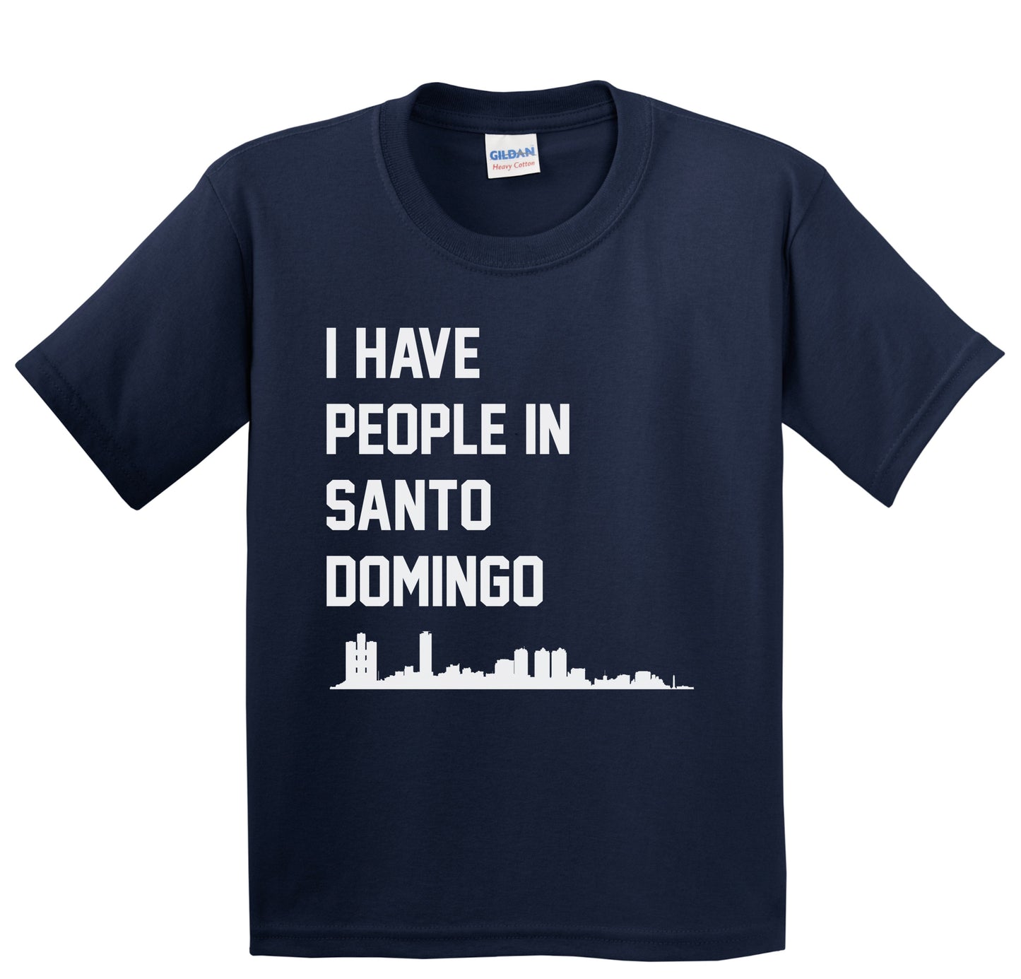 I Have People In Santo Domingo Dominican Republic Skyline Youth T-Shirt