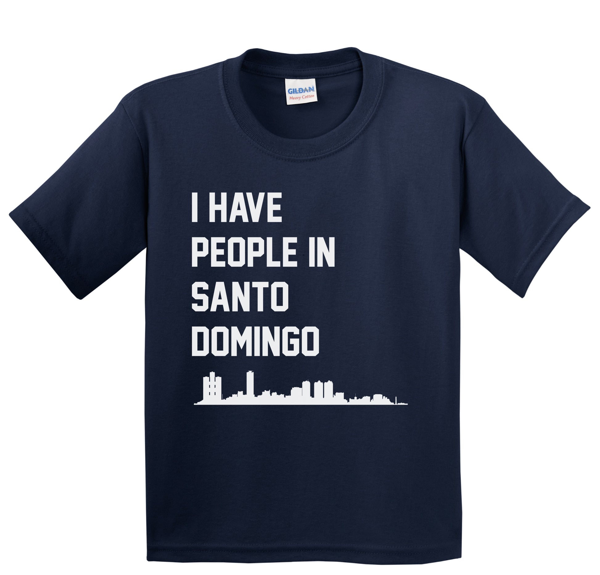 I Have People In Santo Domingo Dominican Republic Skyline Youth T-Shirt
