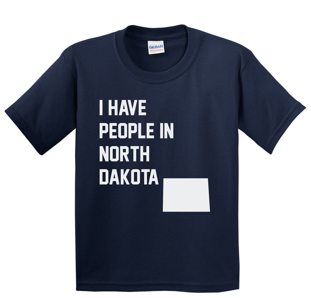I Have People In North Dakota Youth T-Shirt