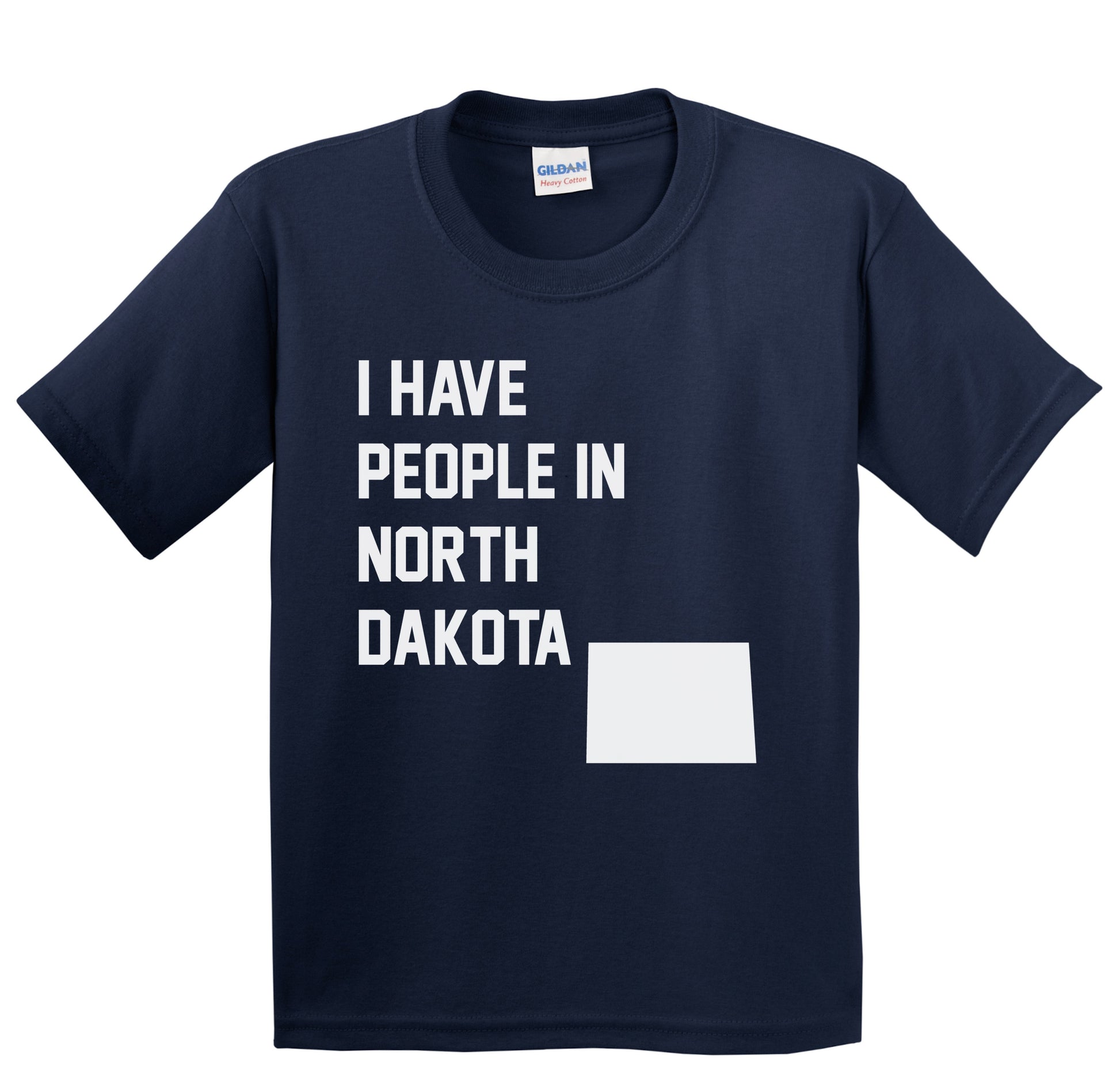I Have People In North Dakota Youth T-Shirt