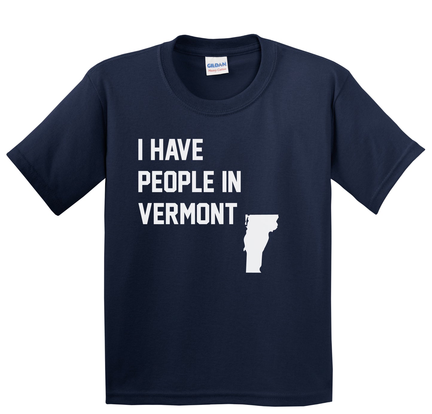 I Have People In Vermont Youth T-Shirt