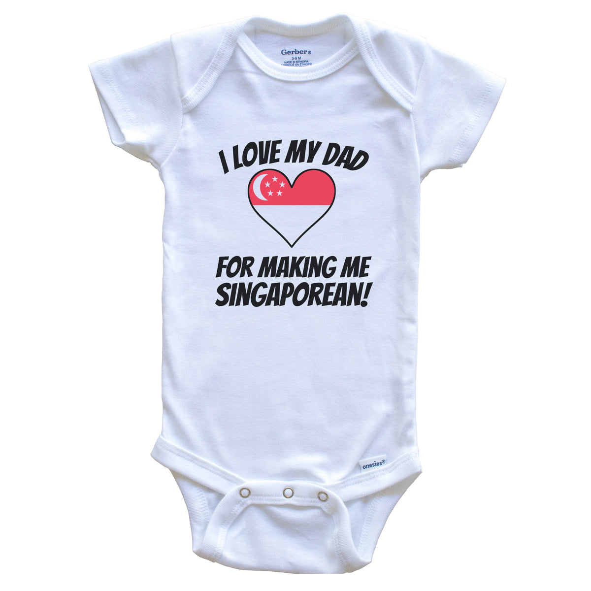 I Love My Dad For Making Me Singaporean Funny Singapore Baby Bodysuit