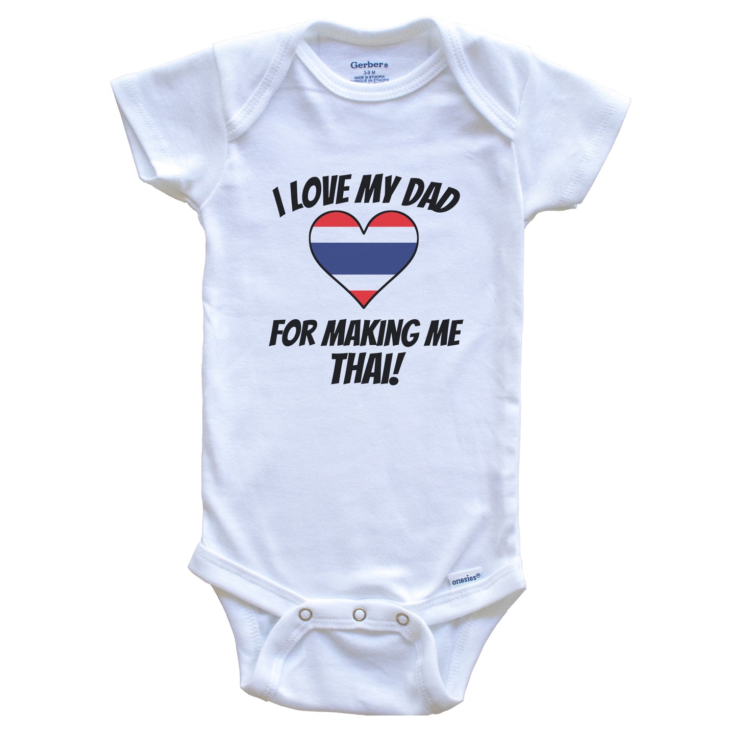I Love My Dad For Making Me Thai Funny Thailand Baby Bodysuit