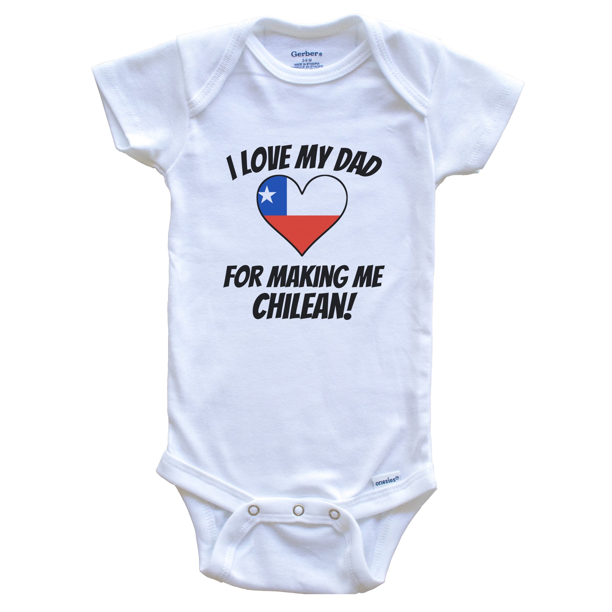 I Love My Dad For Making Me Chilean Funny Chile Baby Bodysuit