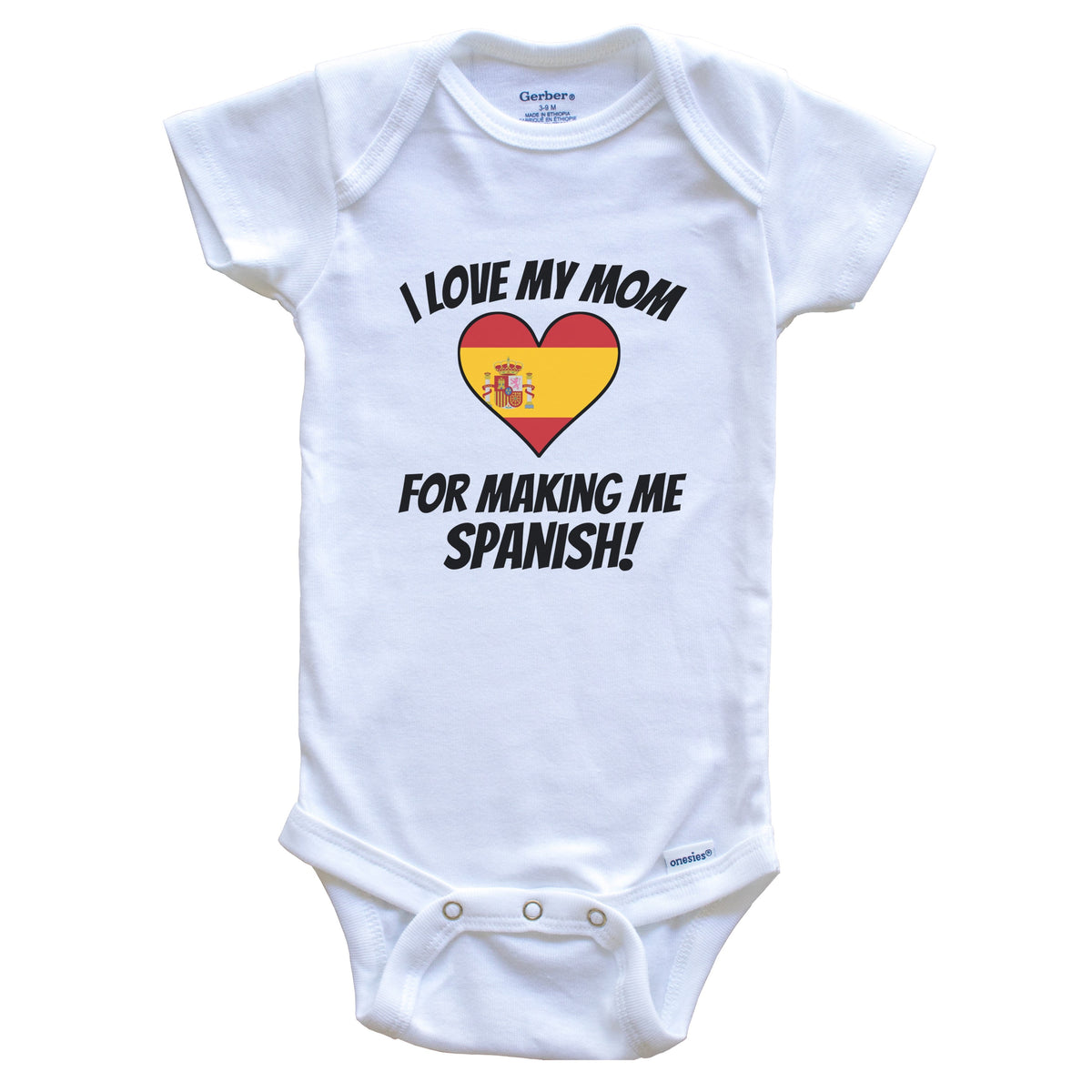I Love My Mom For Making Me Spanish Funny Spain Baby Bodysuit