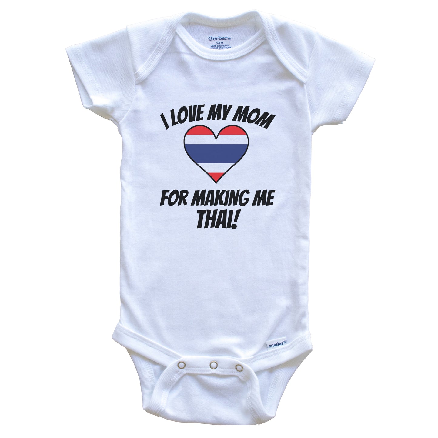 I Love My Mom For Making Me Thai Funny Thailand Baby Bodysuit