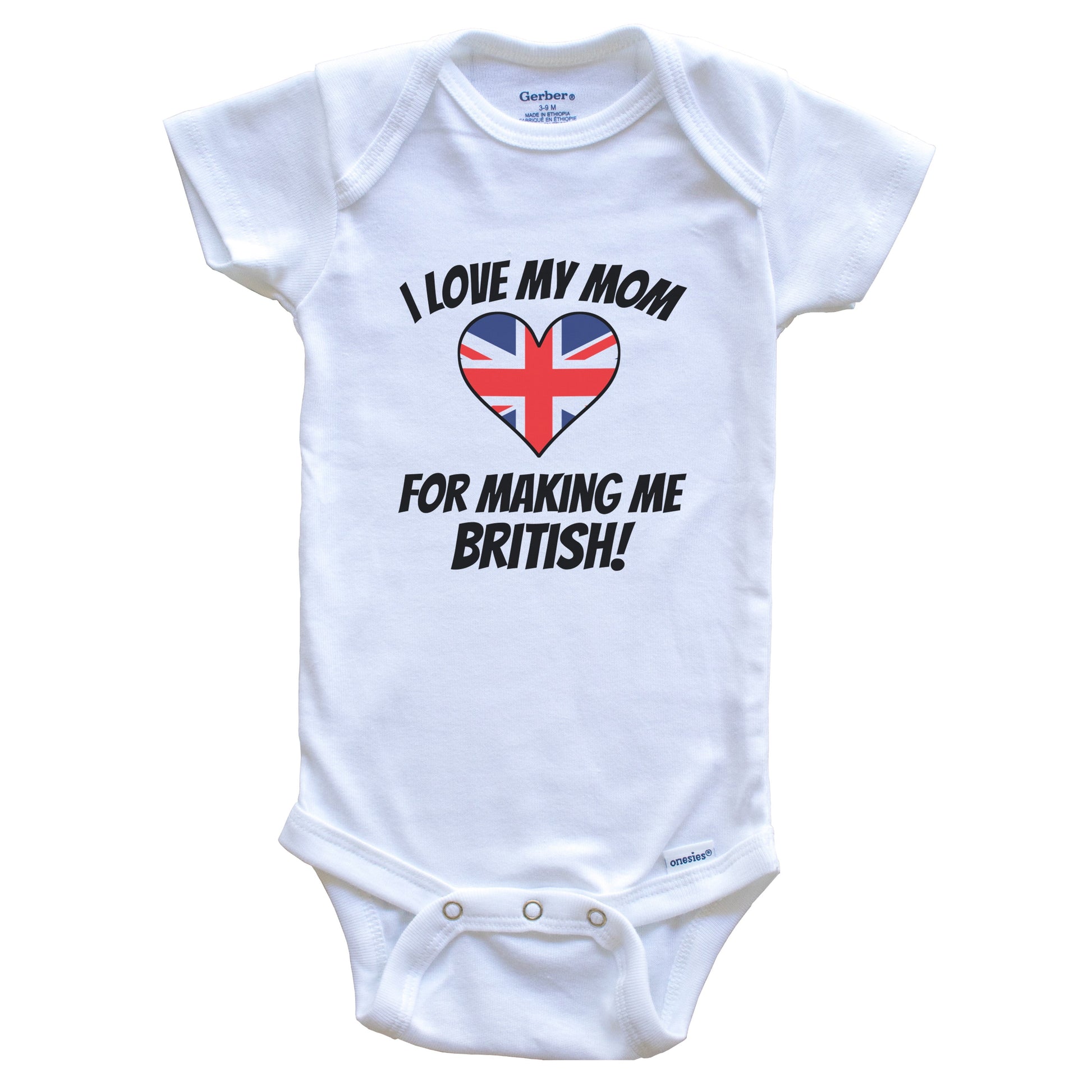 I Love My Mom For Making Me British Funny United Kingdom Baby Bodysuit