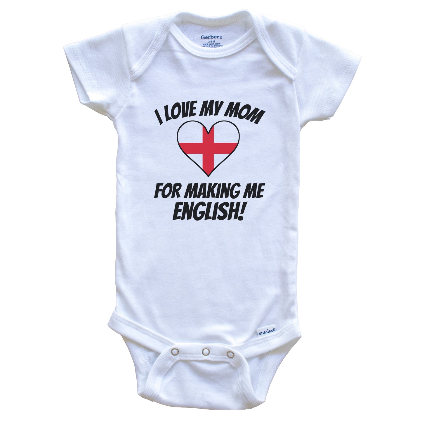 I Love My Mom For Making Me English Funny England Baby Bodysuit