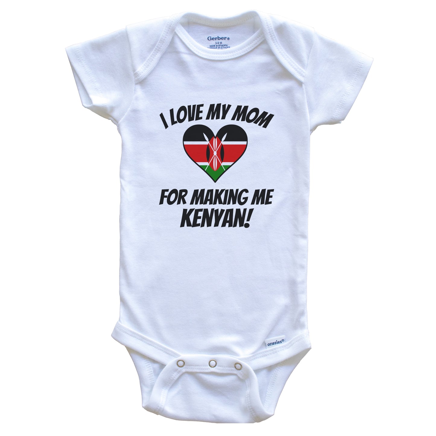 I Love My Mom For Making Me Kenyan Funny Kenya Baby Bodysuit