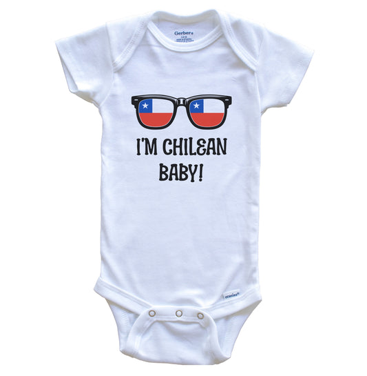 I'm Chilean Baby Chilean Flag Sunglasses Chile Funny Baby Bodysuit