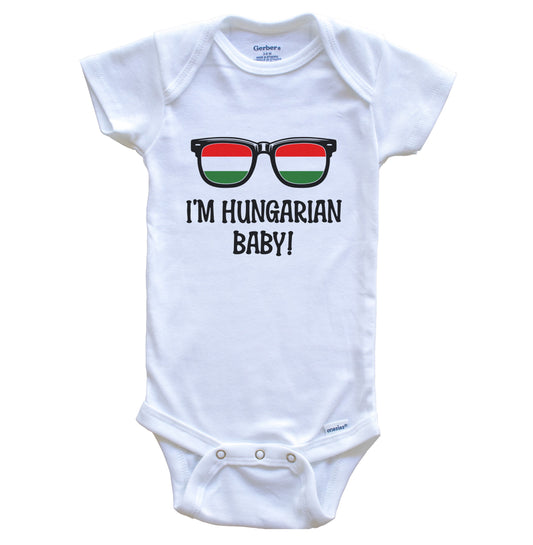 I'm Hungarian Baby Hungarian Flag Sunglasses Hungary Funny Baby Bodysuit