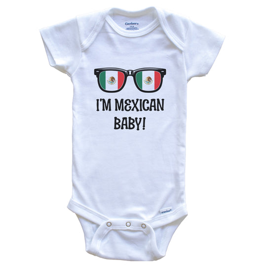I'm Mexican Baby Mexican Flag Sunglasses Mexico Funny Baby Bodysuit