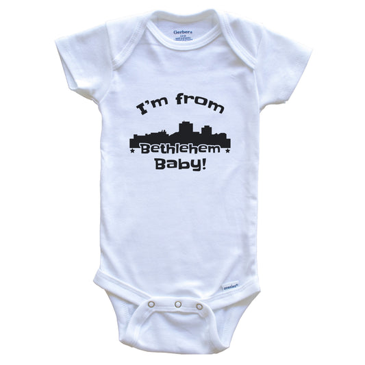 I'm From Bethlehem Baby Funny Bethlehem Pennsylvania Skyline Baby Bodysuit