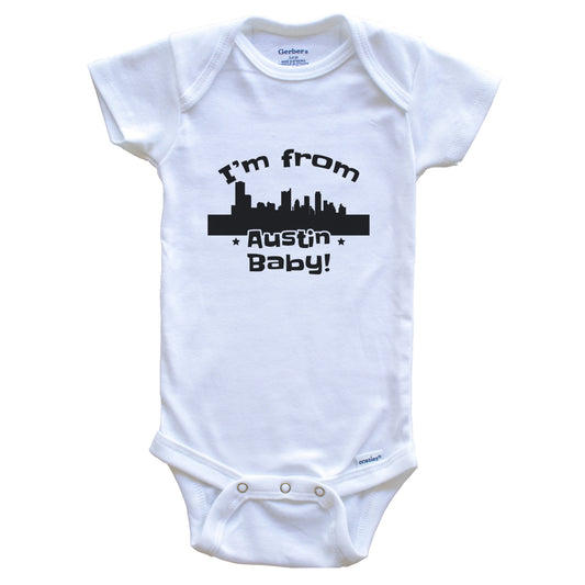 I'm From Austin Baby Funny Austin Texas Skyline Baby Bodysuit