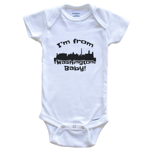 I'm From Washington Baby Funny Washington DC Skyline Baby Bodysuit