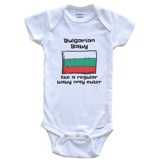Bulgarian Baby Like A Regular Baby Only Cuter Funny Bulgaria Flag Baby Bodysuit