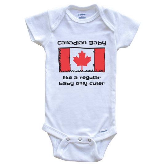 Canadian Baby Like A Regular Baby Only Cuter Funny Canada Flag Baby Bodysuit