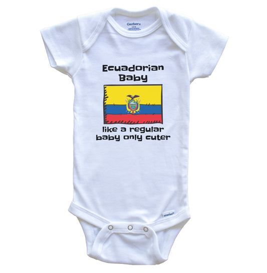 Ecuadorian Baby Like A Regular Baby Only Cuter Funny Ecuador Flag Baby Bodysuit