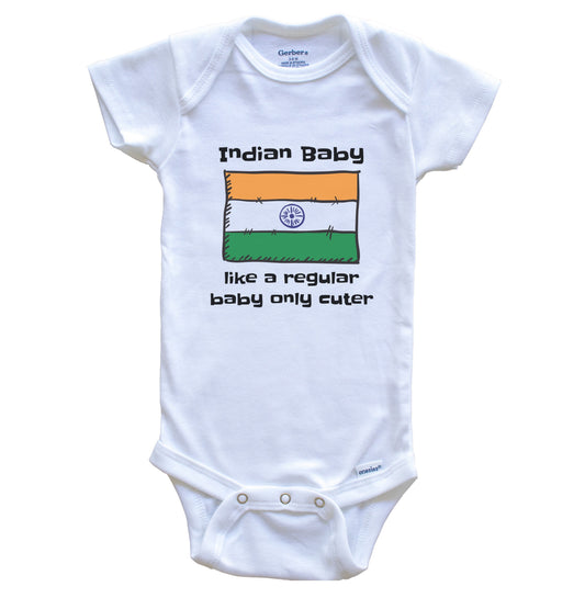 Indian Baby Like A Regular Baby Only Cuter Funny India Flag Baby Bodysuit